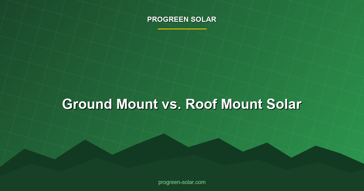 Ground Mount vs Roof Mount Solar: Which Is Right for You?
