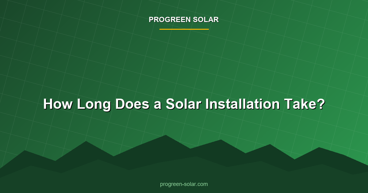 How Long Does a Solar Installation Take?