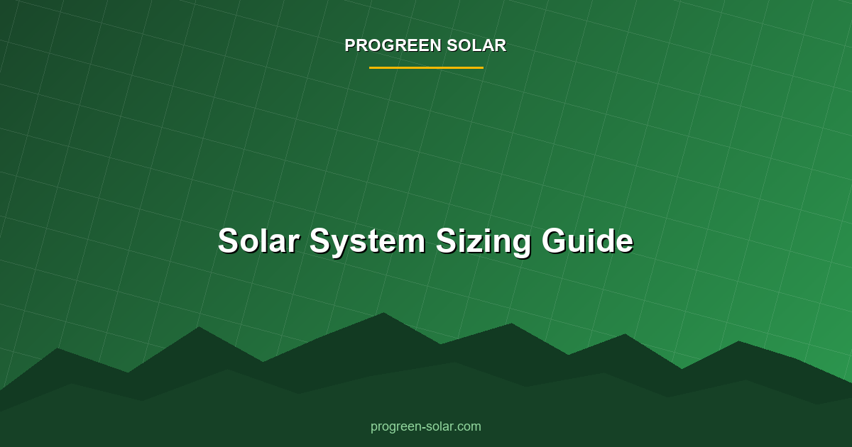 Solar System Sizing Guide: How to Pick the Right Size