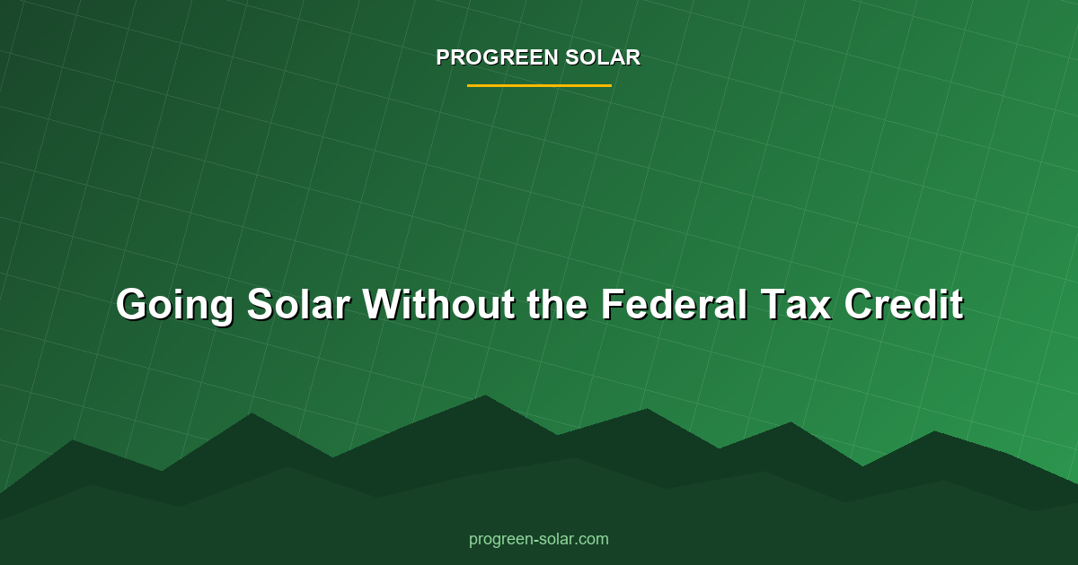 Is Solar Worth It Without the Federal Tax Credit?